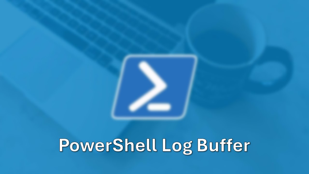 Powershell log buffer